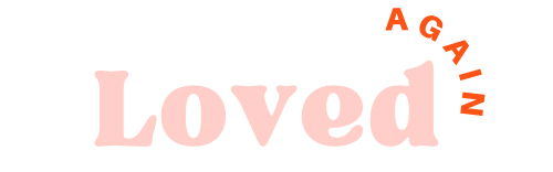 Loved Again
